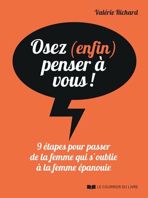 cover image of Osez (enfin) penser à vous !--9 étapes pour passer de la femme qui s'oublie à la femme épanouie